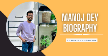 Manoj Dey biography