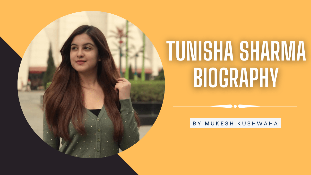 Tunisha Sharma Biogaphy